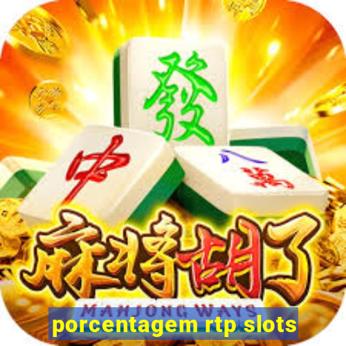 porcentagem rtp slots